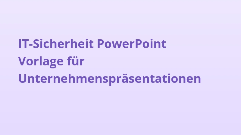 IT-Sicherheit PowerPoint Vorlage für Unternehmenspräsentationen