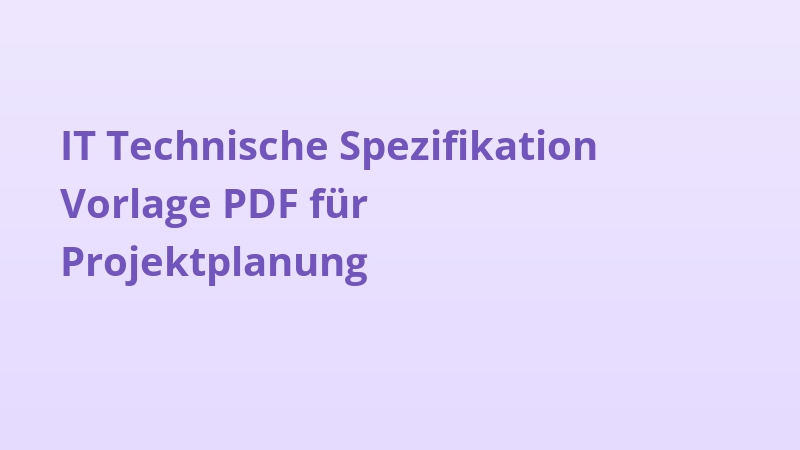 IT Technische Spezifikation Vorlage PDF für Projektplanung