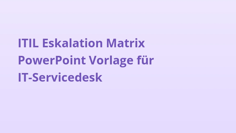 ITIL Eskalation Matrix PowerPoint Vorlage für IT-Servicedesk