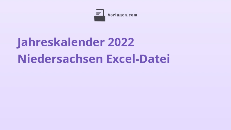 Jahreskalender 2022 Niedersachsen Excel-Datei