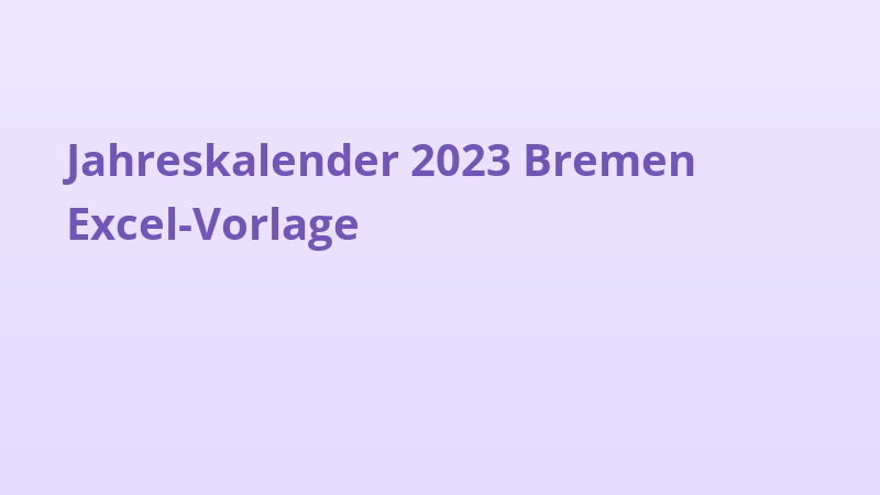Jahreskalender 2023 Bremen Excel-Vorlage