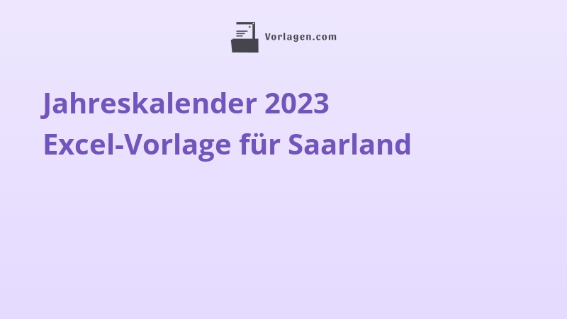 Jahreskalender 2023 Excel-Vorlage für Saarland