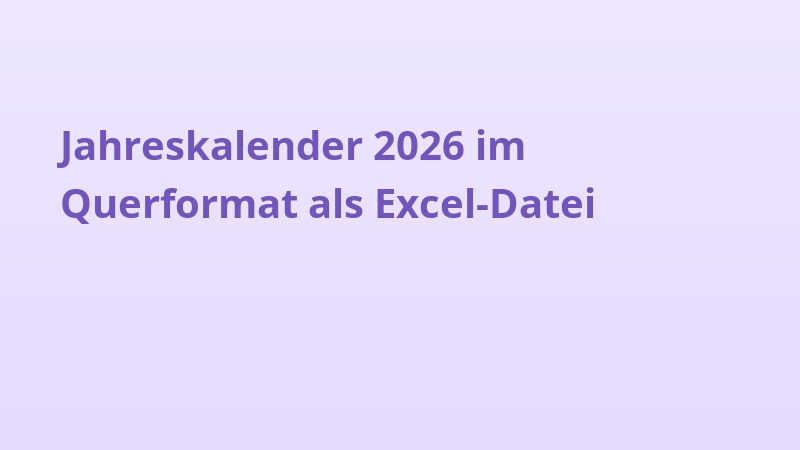 Jahreskalender 2026 im Querformat als Excel-Datei