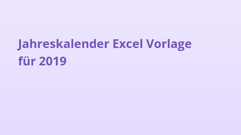 Jahreskalender Excel Vorlage für 2019