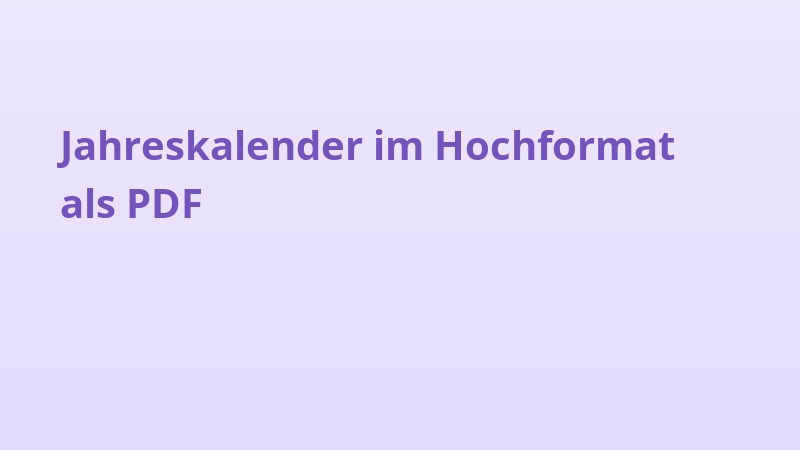 Jahreskalender im Hochformat als PDF
