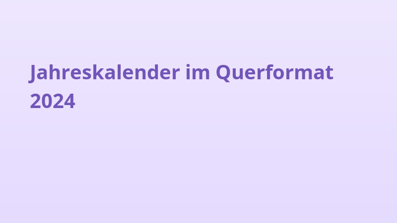 Jahreskalender im Querformat 2024