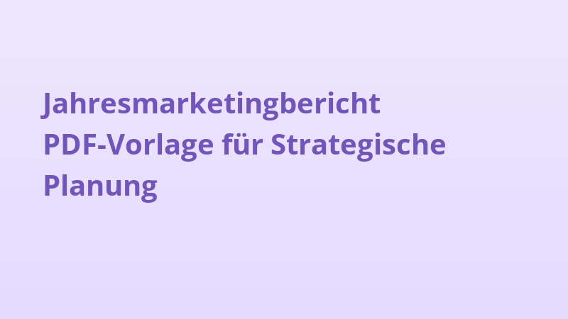 Jahresmarketingbericht PDF-Vorlage für Strategische Planung