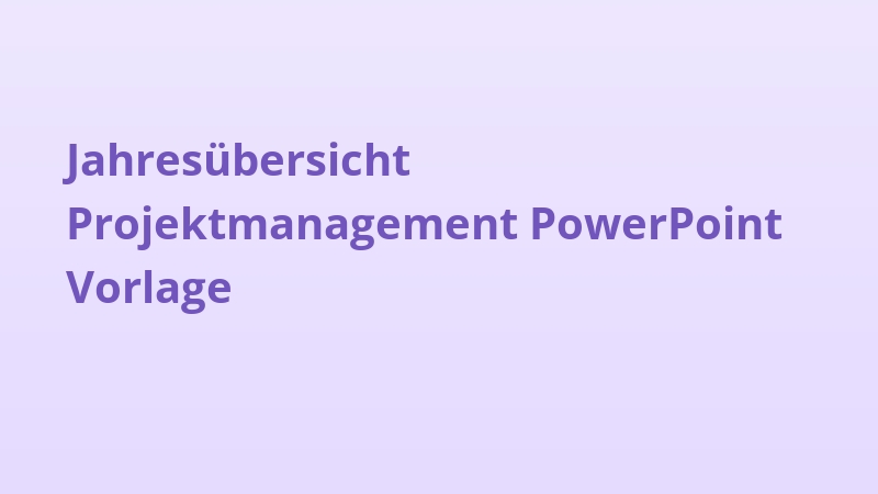 Jahresübersicht Projektmanagement PowerPoint Vorlage