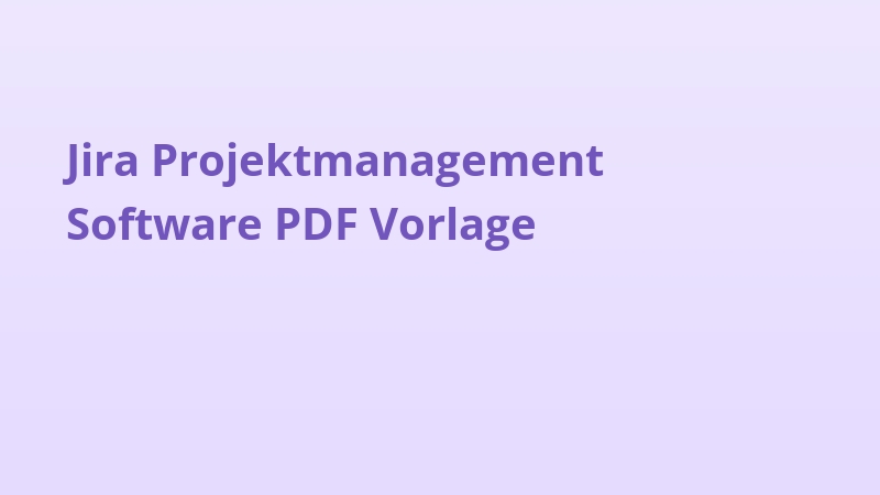 Jira Projektmanagement Software PDF Vorlage