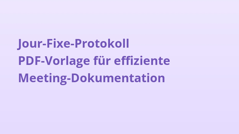 Jour-Fixe-Protokoll PDF-Vorlage für effiziente Meeting-Dokumentation