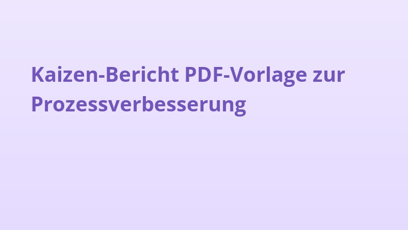 Kaizen-Bericht PDF-Vorlage zur Prozessverbesserung