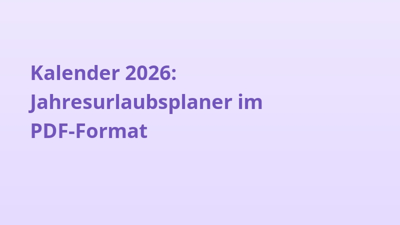 Kalender 2026: Jahresurlaubsplaner im PDF-Format