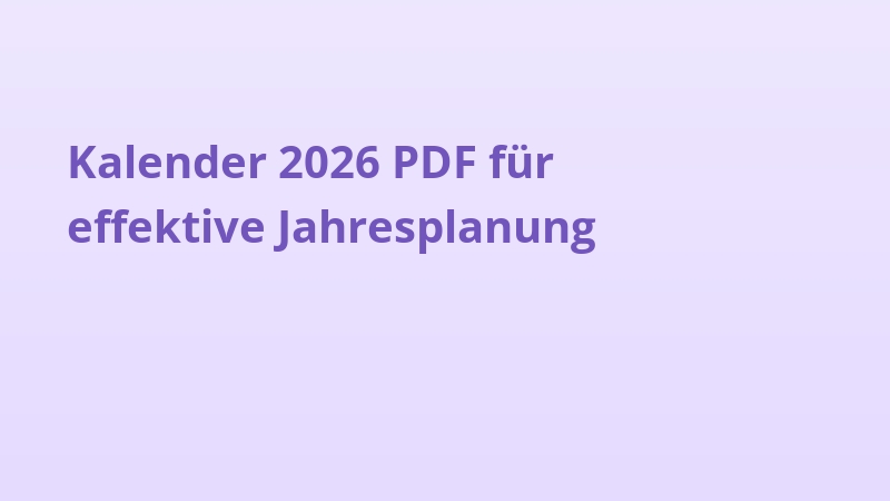 Kalender 2026 PDF für effektive Jahresplanung