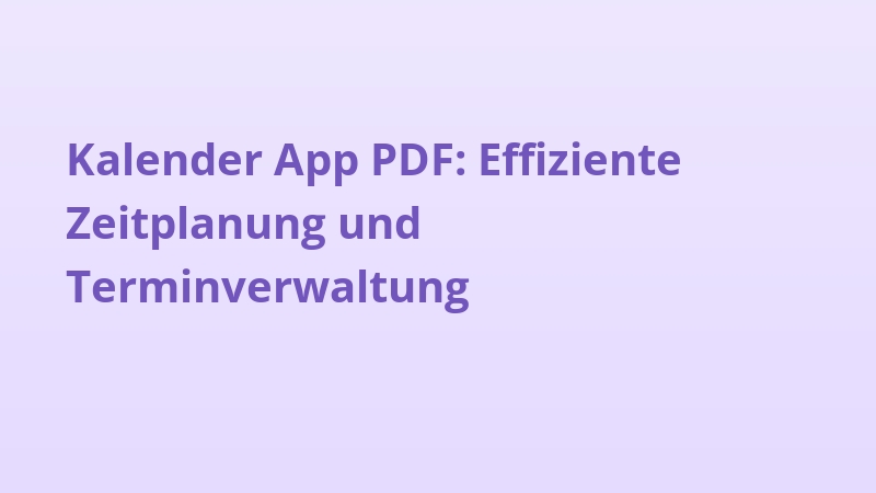Kalender App PDF: Effiziente Zeitplanung und Terminverwaltung