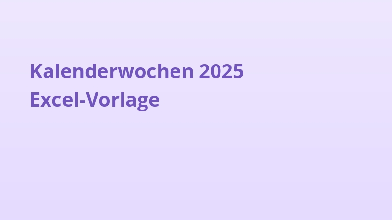 Kalenderwochen 2025 Excel-Vorlage