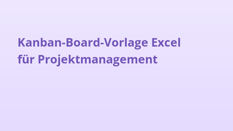 Kanban-Board-Vorlage Excel für Projektmanagement