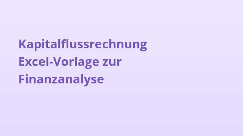 Kapitalflussrechnung Excel-Vorlage zur Finanzanalyse