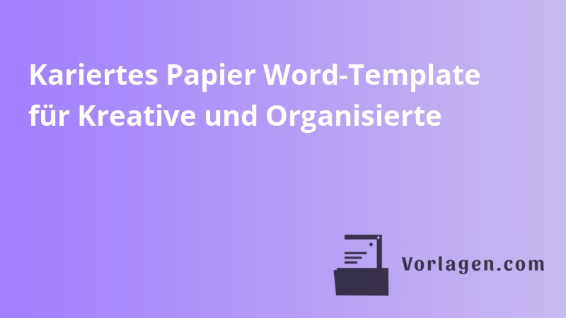 Kariertes Papier Word-Template für Kreative und Organisierte