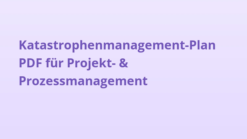 Katastrophenmanagement-Plan PDF für Projekt- & Prozessmanagement
