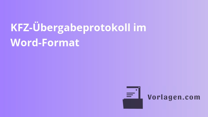 KFZ-Übergabeprotokoll im Word-Format