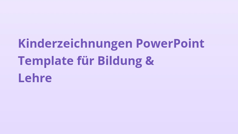 Kinderzeichnungen PowerPoint Template für Bildung & Lehre