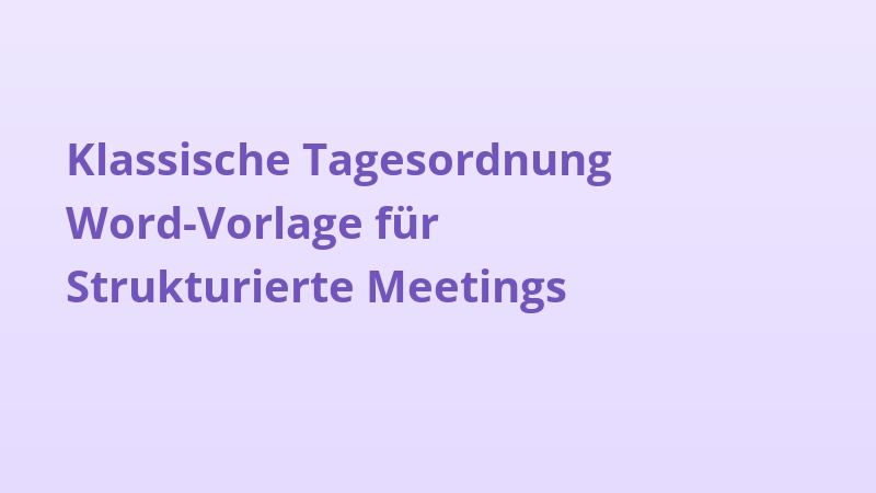 Klassische Tagesordnung Word-Vorlage für Strukturierte Meetings