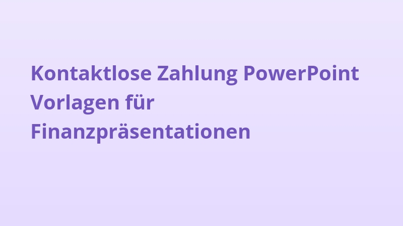 Kontaktlose Zahlung PowerPoint Vorlagen für Finanzpräsentationen