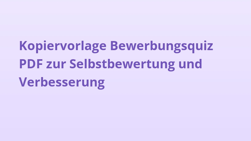 Kopiervorlage Bewerbungsquiz PDF zur Selbstbewertung und Verbesserung