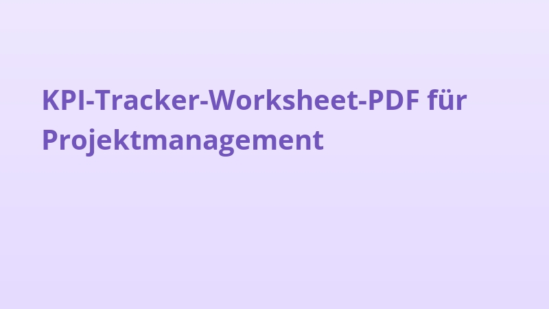 KPI-Tracker-Worksheet-PDF für Projektmanagement