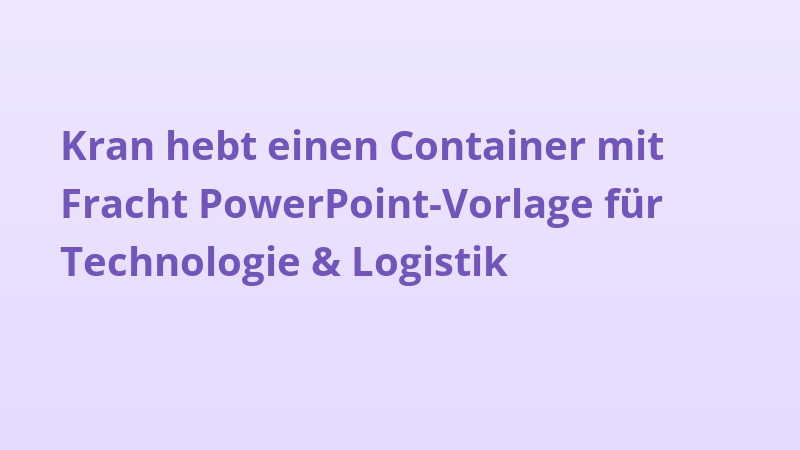 Kran hebt einen Container mit Fracht PowerPoint-Vorlage für Technologie & Logistik