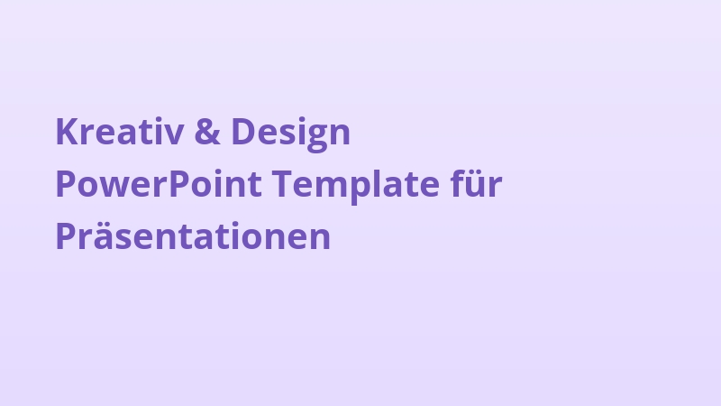 Kreativ & Design PowerPoint Template für Präsentationen