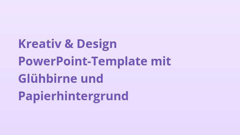 Kreativ & Design PowerPoint-Template mit Glühbirne und Papierhintergrund