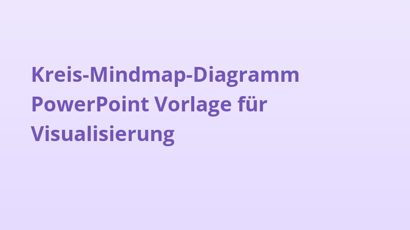 Kreis-Mindmap-Diagramm PowerPoint Vorlage für Visualisierung