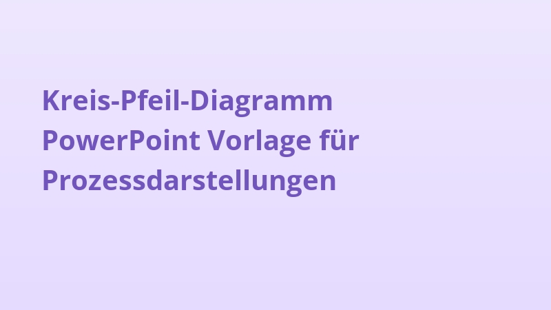 Kreis-Pfeil-Diagramm PowerPoint Vorlage für Prozessdarstellungen