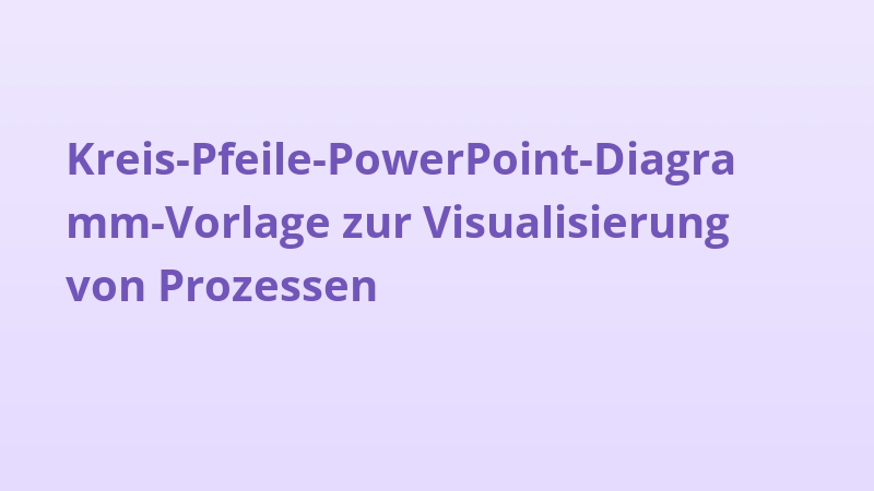 Kreis-Pfeile-PowerPoint-Diagramm-Vorlage zur Visualisierung von Prozessen