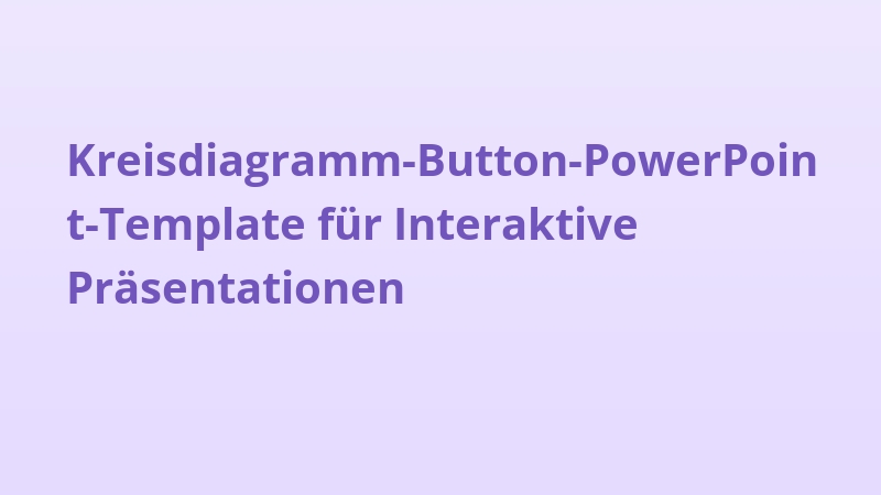 Kreisdiagramm-Button-PowerPoint-Template für Interaktive Präsentationen