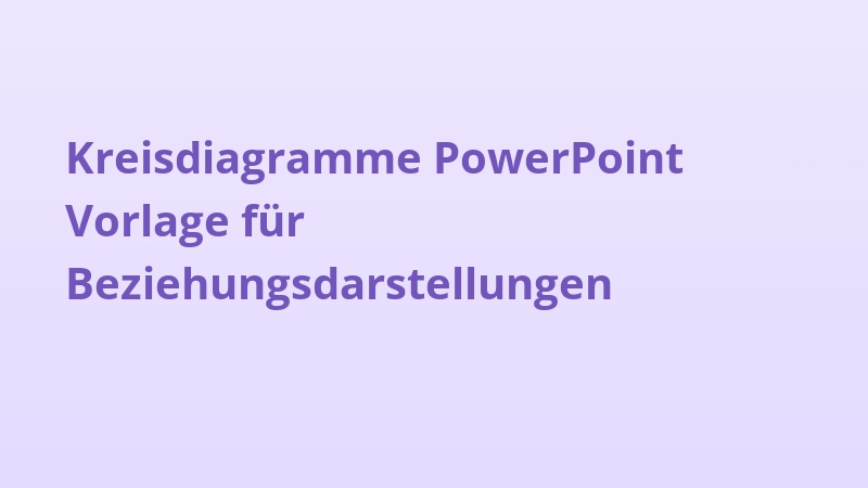 Kreisdiagramme PowerPoint Vorlage für Beziehungsdarstellungen