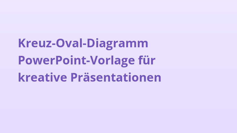 Kreuz-Oval-Diagramm PowerPoint-Vorlage für kreative Präsentationen