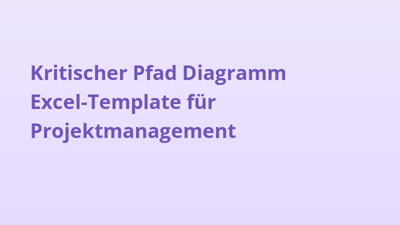Kritischer Pfad Diagramm Excel-Template für Projektmanagement