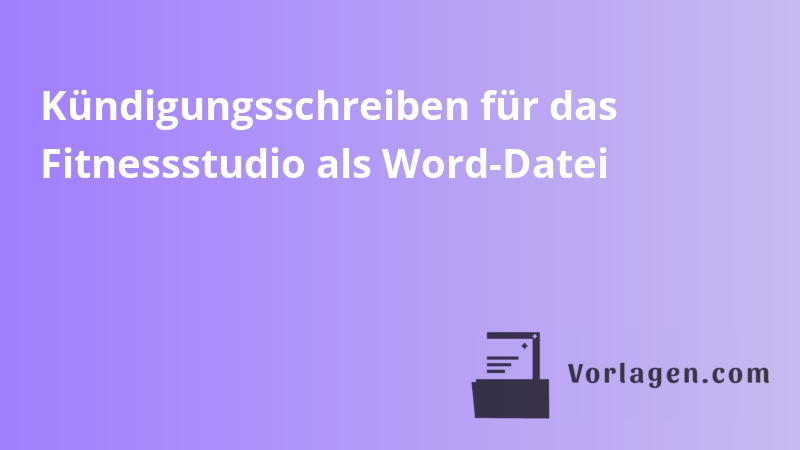 Kündigungsschreiben für das Fitnessstudio als Word-Datei