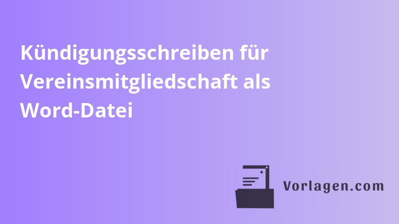 Kündigungsschreiben für Vereinsmitgliedschaft als Word-Datei