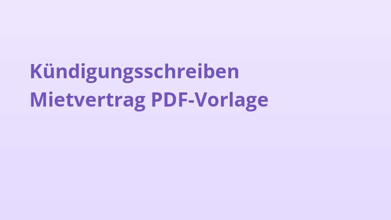 Kündigungsschreiben Mietvertrag PDF-Vorlage