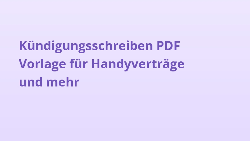 Kündigungsschreiben PDF Vorlage für Handyverträge und mehr