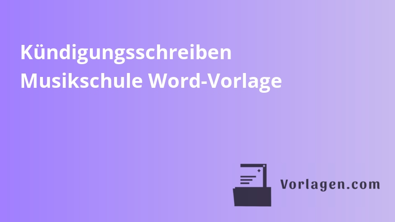 Kündigungsschreiben Musikschule Word-Vorlage