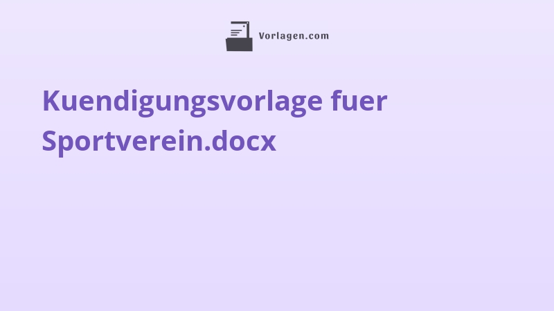 Kuendigungsvorlage fuer Sportverein.docx
