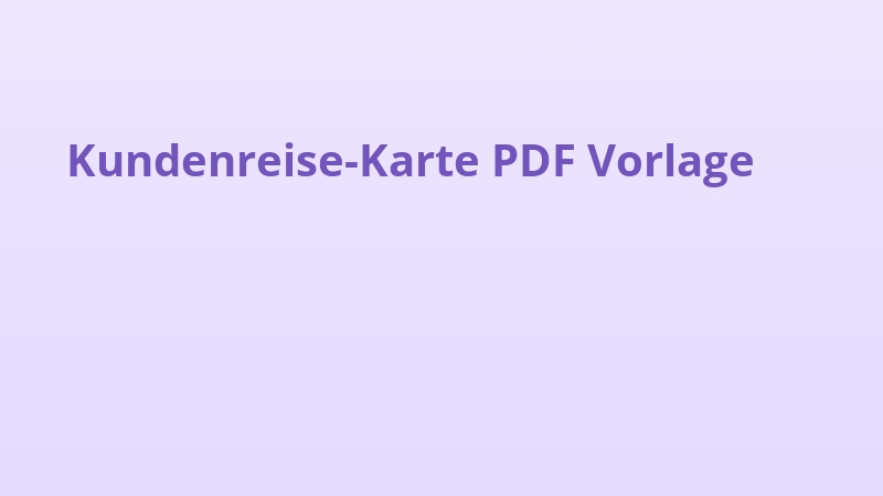 Kundenreise-Karte PDF Vorlage
