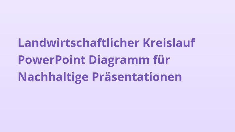 Landwirtschaftlicher Kreislauf PowerPoint Diagramm für Nachhaltige Präsentationen