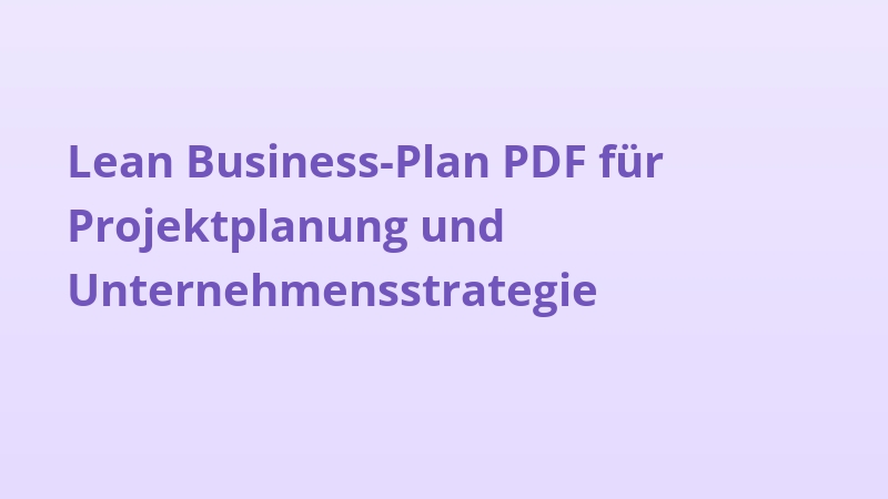 Lean Business-Plan PDF für Projektplanung und Unternehmensstrategie