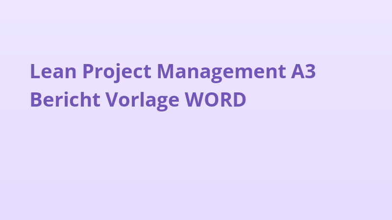 Lean Project Management A3 Bericht Vorlage WORD