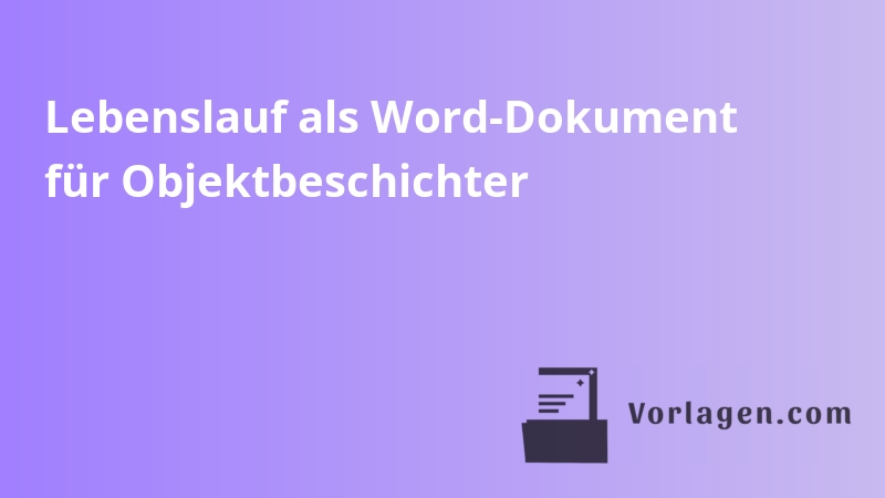 Lebenslauf als Word-Dokument für Objektbeschichter